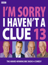 I'm Sorry I Haven't a Clue 13 (MP3)